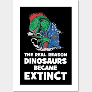 Smoking is the reason dinosaurs went extinct Posters and Art